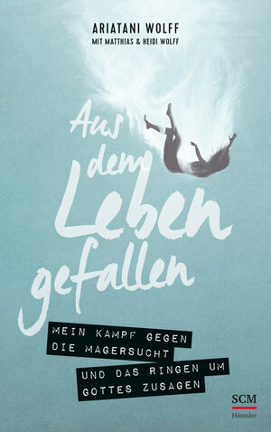 Buchcover Aus dem Leben gefallen | Ariatani Wolff | EAN 9783775160308 | ISBN 3-7751-6030-2 | ISBN 978-3-7751-6030-8