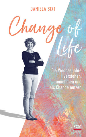 Buchcover Change of Life | Daniela Sixt | EAN 9783775160513 | ISBN 3-7751-6051-5 | ISBN 978-3-7751-6051-3