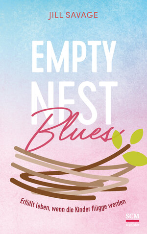 Buchcover Empty Nest Blues | Jill Savage | EAN 9783775160575 | ISBN 3-7751-6057-4 | ISBN 978-3-7751-6057-5