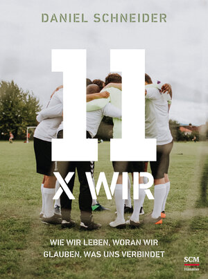 Buchcover 11 x Wir | Daniel Schneider | EAN 9783775160698 | ISBN 3-7751-6069-8 | ISBN 978-3-7751-6069-8