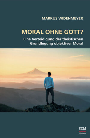 Buchcover Moral ohne Gott? | Markus Widenmeyer | EAN 9783775161695 | ISBN 3-7751-6169-4 | ISBN 978-3-7751-6169-5