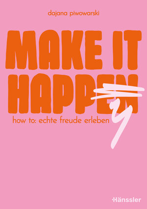 Buchcover Make it happy | Dajana Piwowarski | EAN 9783775162654 | ISBN 3-7751-6265-8 | ISBN 978-3-7751-6265-4