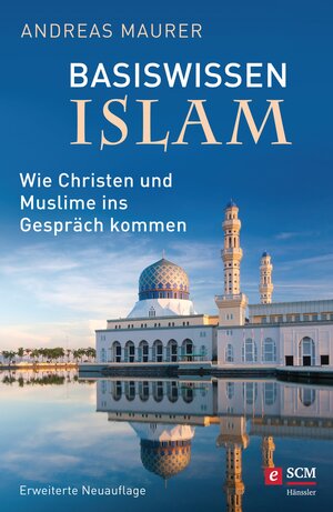 Buchcover Basiswissen Islam | Andreas Maurer | EAN 9783775170406 | ISBN 3-7751-7040-5 | ISBN 978-3-7751-7040-6