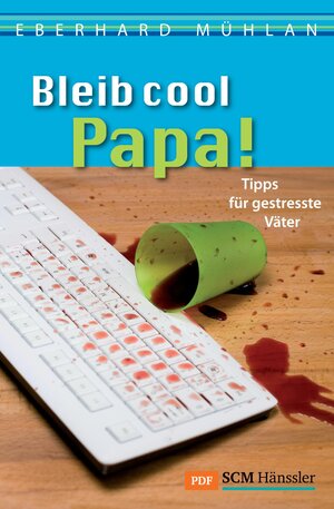 Buchcover Bleib cool, Papa | Eberhard Mühlan | EAN 9783775170673 | ISBN 3-7751-7067-7 | ISBN 978-3-7751-7067-3
