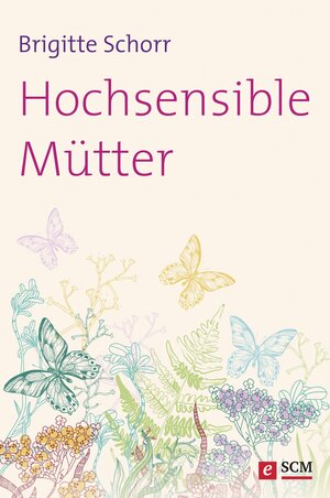 Buchcover Hochsensible Mütter | Brigitte Schorr | EAN 9783775171496 | ISBN 3-7751-7149-5 | ISBN 978-3-7751-7149-6