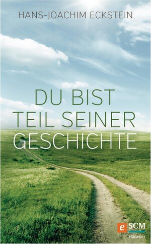 Buchcover Du bist Teil seiner Geschichte | Hans-Joachim Eckstein | EAN 9783775172189 | ISBN 3-7751-7218-1 | ISBN 978-3-7751-7218-9