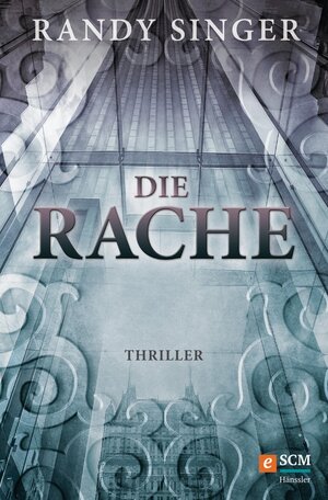 Buchcover Die Rache | Randy Singer | EAN 9783775172233 | ISBN 3-7751-7223-8 | ISBN 978-3-7751-7223-3