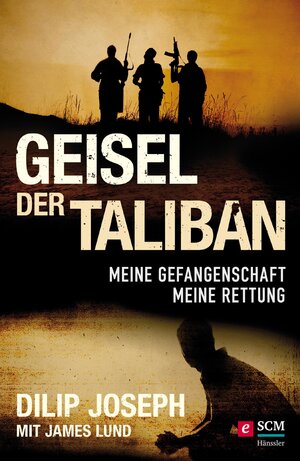 Buchcover Geisel der Taliban | Dilip Joseph | EAN 9783775172585 | ISBN 3-7751-7258-0 | ISBN 978-3-7751-7258-5