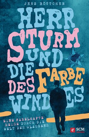 Buchcover Herr Sturm und die Farbe des Windes | Jens Böttcher | EAN 9783775173315 | ISBN 3-7751-7331-5 | ISBN 978-3-7751-7331-5