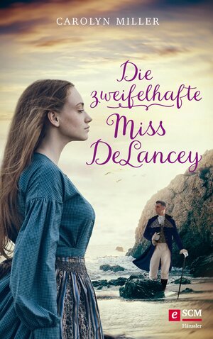 Buchcover Die zweifelhafte Miss DeLancey | Carolyn Miller | EAN 9783775174862 | ISBN 3-7751-7486-9 | ISBN 978-3-7751-7486-2