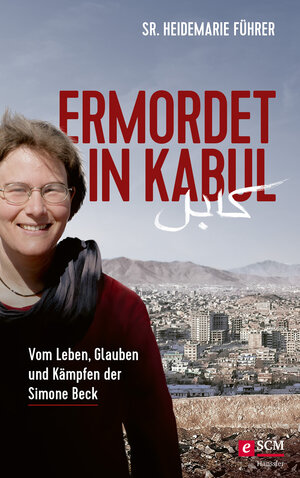 Buchcover Ermordet in Kabul | Heidemarie Führer | EAN 9783775174916 | ISBN 3-7751-7491-5 | ISBN 978-3-7751-7491-6
