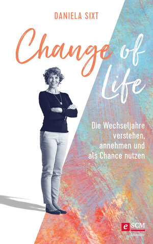 Buchcover Change of Life | Daniela Sixt | EAN 9783775175357 | ISBN 3-7751-7535-0 | ISBN 978-3-7751-7535-7