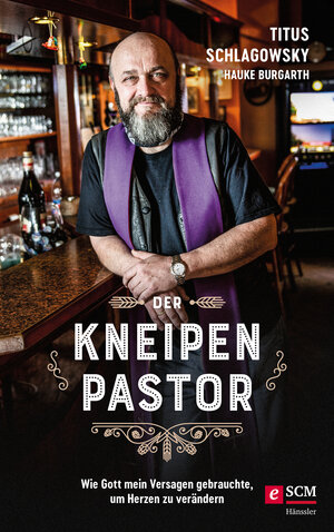 Buchcover Der Kneipenpastor | Titus Schlagowsky | EAN 9783775175364 | ISBN 3-7751-7536-9 | ISBN 978-3-7751-7536-4