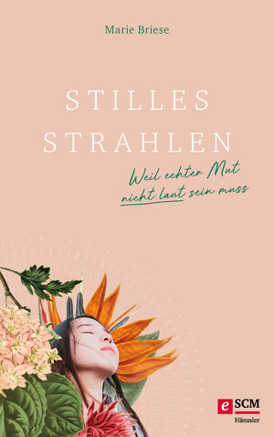 Buchcover Stilles Strahlen | Marie Briese | EAN 9783775175555 | ISBN 3-7751-7555-5 | ISBN 978-3-7751-7555-5