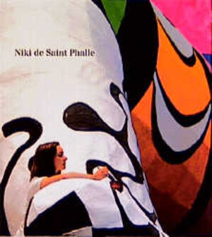 Niki de Saint Phalle: anläßlich der Ausstellung Niki de Saint Phalle vom 19. Juni bis 1. November 1992 in der Kunst- und Ausstellungshalle der Bundesrepublik Deutschland in Bonn