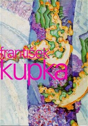 Frantisek Kupka. Die abstrakten Farben des Universums