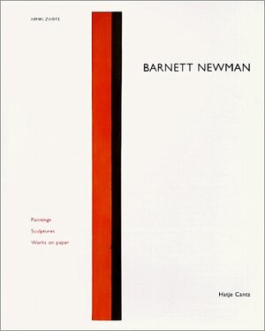 Barnett Newman. Paintings, Sculptures, Works on Paper