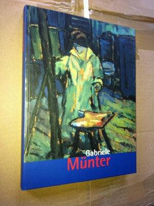 Gabriele Münter. Eine Malerin des Blauen Reiter. Gemälde, Zeichnungen, Druckgraphik