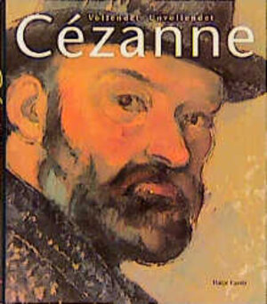 Cezanne, Vollendet - Unvollendet