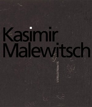 Kasimir Malewitsch. Suprematismus