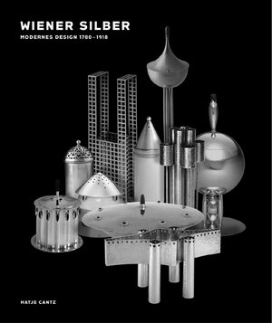 Wiener Silber. Modernes Design 1780 - 1918