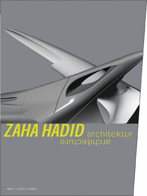 Buchcover Zaha Hadid  | EAN 9783775713641 | ISBN 3-7757-1364-6 | ISBN 978-3-7757-1364-1