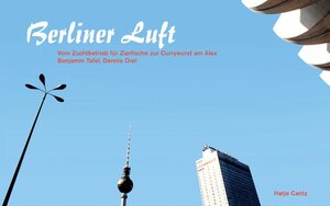 Buchcover Berliner Luft | Dennis Orel | EAN 9783775714167 | ISBN 3-7757-1416-2 | ISBN 978-3-7757-1416-7