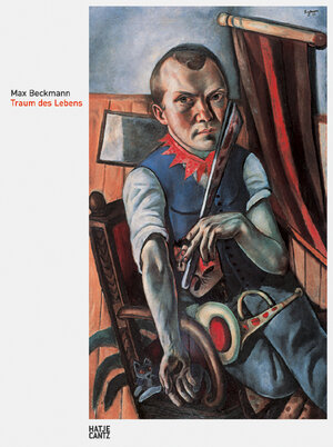 Max Beckmann. Traum des Lebens