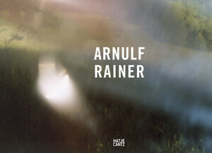 Arnulf Rainer. New Photographs / Neue Fotoarbeiten