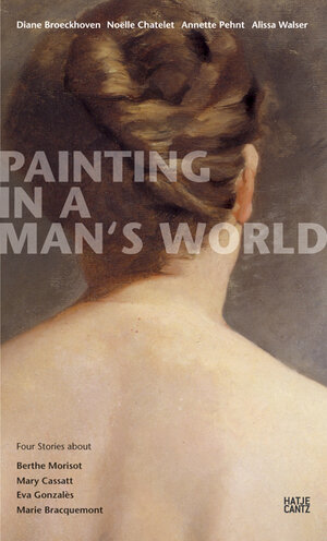 Buchcover Painting in a Man's World  | EAN 9783775720779 | ISBN 3-7757-2077-4 | ISBN 978-3-7757-2077-9