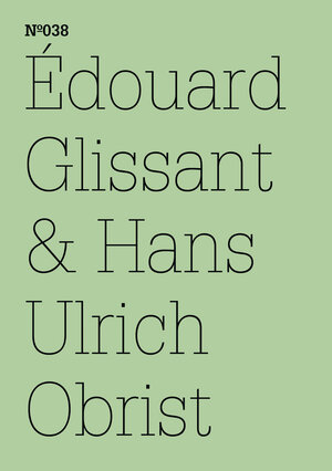 Buchcover Édouard Glissant & Hans Ulrich Obrist | Édouard Glissant | EAN 9783775728874 | ISBN 3-7757-2887-2 | ISBN 978-3-7757-2887-4