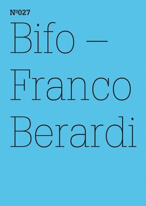 Buchcover Franco Berardi Bifo | Franco Berardi | EAN 9783775730563 | ISBN 3-7757-3056-7 | ISBN 978-3-7757-3056-3