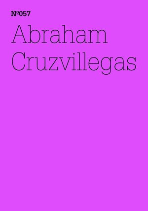 Buchcover Abraham Cruzvillegas | Abraham Cruzvillegas | EAN 9783775730860 | ISBN 3-7757-3086-9 | ISBN 978-3-7757-3086-0
