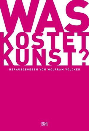 Buchcover Was kostet Kunst?  | EAN 9783775731423 | ISBN 3-7757-3142-3 | ISBN 978-3-7757-3142-3