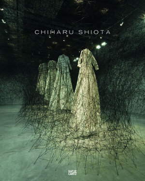 Buchcover Chiharu Shiota  | EAN 9783775731560 | ISBN 3-7757-3156-3 | ISBN 978-3-7757-3156-0