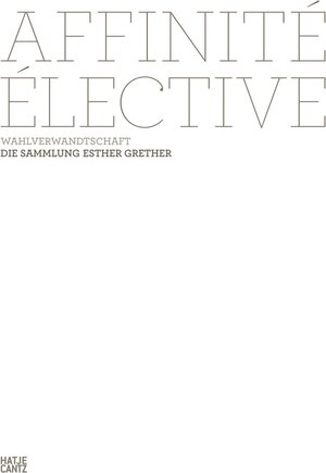 Buchcover Affinité élective. Wahlverwandtschaft  | EAN 9783775737098 | ISBN 3-7757-3709-X | ISBN 978-3-7757-3709-8
