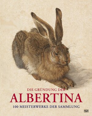 Buchcover Die Gründung der Albertina  | EAN 9783775737388 | ISBN 3-7757-3738-3 | ISBN 978-3-7757-3738-8