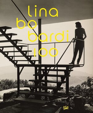 Buchcover Lina Bo Bardi 100  | EAN 9783775738521 | ISBN 3-7757-3852-5 | ISBN 978-3-7757-3852-1