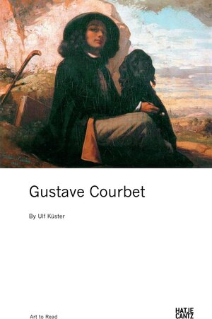 Buchcover Gustave Courbet | Ulf Küster | EAN 9783775738675 | ISBN 3-7757-3867-3 | ISBN 978-3-7757-3867-5