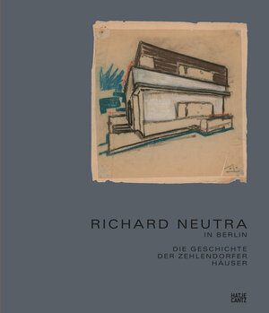 Buchcover Richard Neutra in Berlin  | EAN 9783775741538 | ISBN 3-7757-4153-4 | ISBN 978-3-7757-4153-8