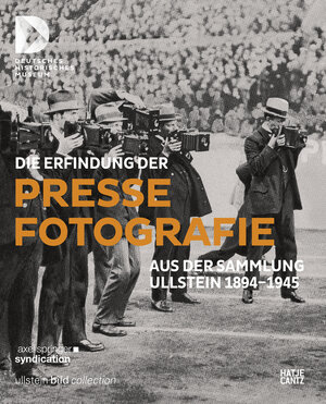 Buchcover Die Erfindung der Pressefotografie | EAN 9783775743242 | ISBN 3-7757-4324-3 | ISBN 978-3-7757-4324-2