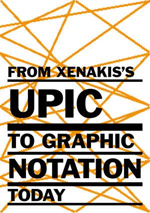Buchcover From Xenakis’s UPIC to Graphic Notation Today  | EAN 9783775747417 | ISBN 3-7757-4741-9 | ISBN 978-3-7757-4741-7