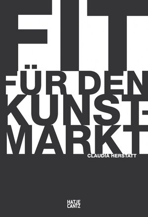 Buchcover Fit für den Kunstmarkt | Claudia Herstatt | EAN 9783775748896 | ISBN 3-7757-4889-X | ISBN 978-3-7757-4889-6