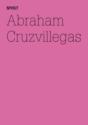 Buchcover Abraham Cruzvillegas | Abraham Cruzvillegas | EAN 9783775749275 | ISBN 3-7757-4927-6 | ISBN 978-3-7757-4927-5