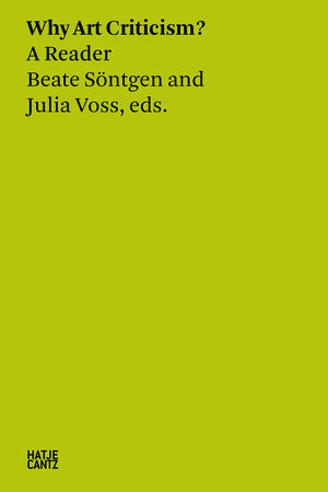 Buchcover Why Art Criticism? A Reader  | EAN 9783775750745 | ISBN 3-7757-5074-6 | ISBN 978-3-7757-5074-5