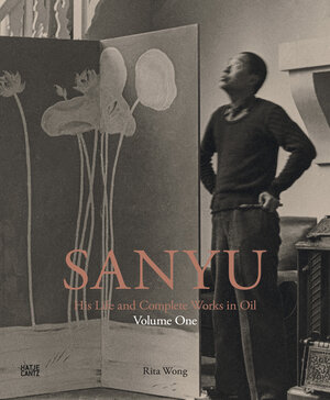 Buchcover SANYU: His Life and Complete Works in Oil | Rita Wong | EAN 9783775756624 | ISBN 3-7757-5662-0 | ISBN 978-3-7757-5662-4