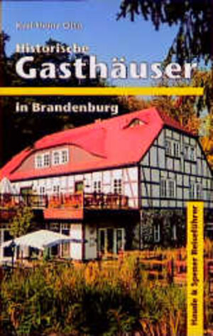 Buchcover Historische Gasthäuser in Brandenburg | Karl H Otto | EAN 9783775904346 | ISBN 3-7759-0434-4 | ISBN 978-3-7759-0434-6