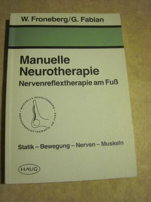 Manuelle Neurotherapie. Nervenreflextherapie am Fuss