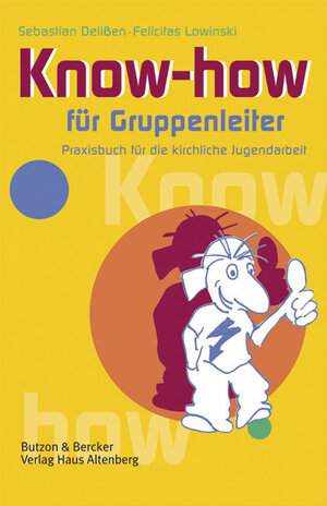 Buchcover Know-how für Gruppenleiter | Sebastian Delißen | EAN 9783776101010 | ISBN 3-7761-0101-6 | ISBN 978-3-7761-0101-0