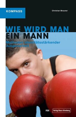 Buchcover Wie wird man ein Mann | Christian Brauner | EAN 9783776102574 | ISBN 3-7761-0257-8 | ISBN 978-3-7761-0257-4